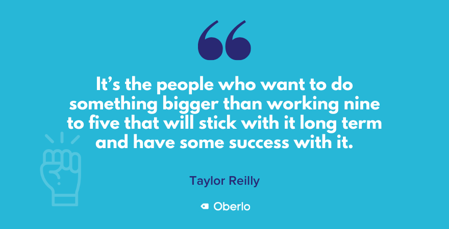 Taylor on finding success in a dropshipping business