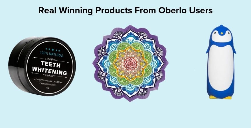来自Oberlo用户的真正的成功产品